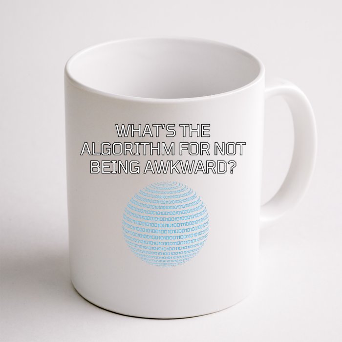 Whats The Algorithm For Not Being Awkward Humor Ai Code Front & Back Coffee Mug