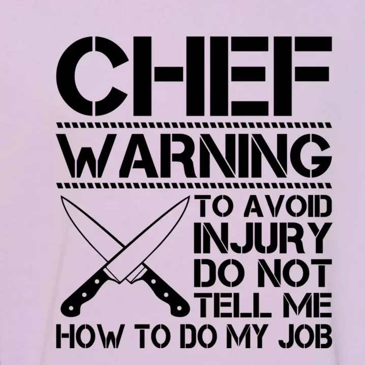 Warning To Avoid Injury Funny Chef Gift Garment-Dyed Sweatshirt