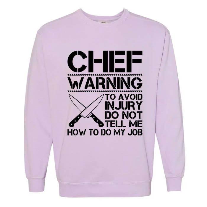 Warning To Avoid Injury Funny Chef Gift Garment-Dyed Sweatshirt