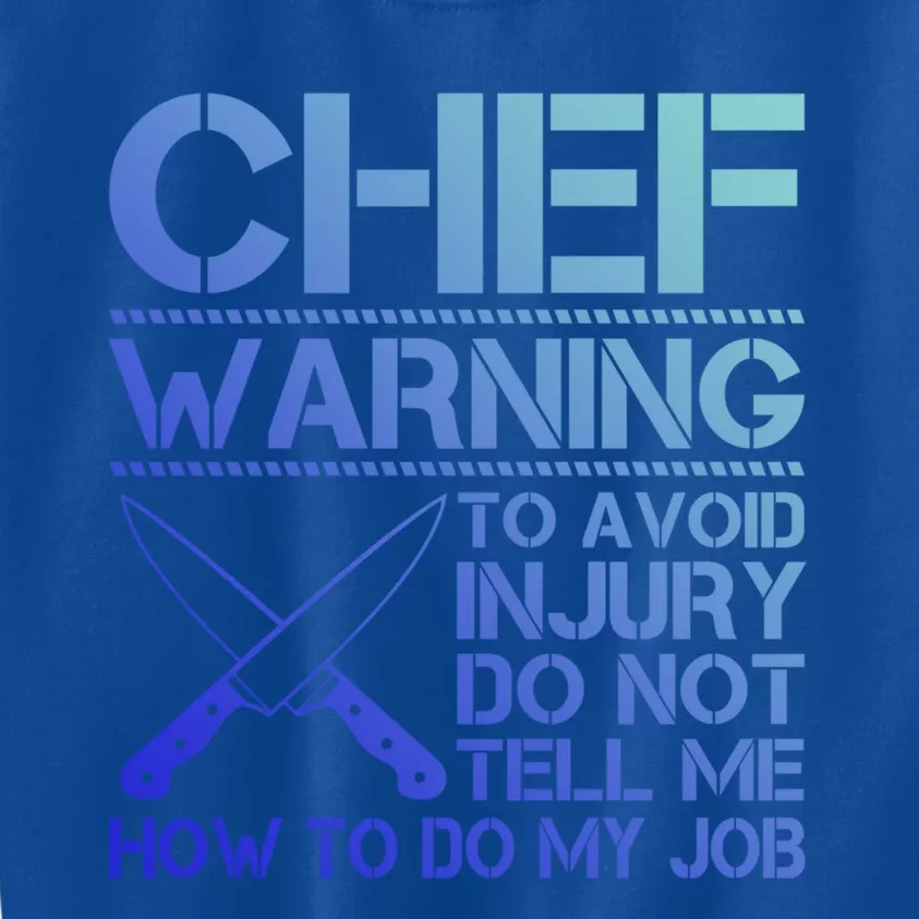 Warning To Avoid Injury Funny Chef Cool Gift Kids Sweatshirt