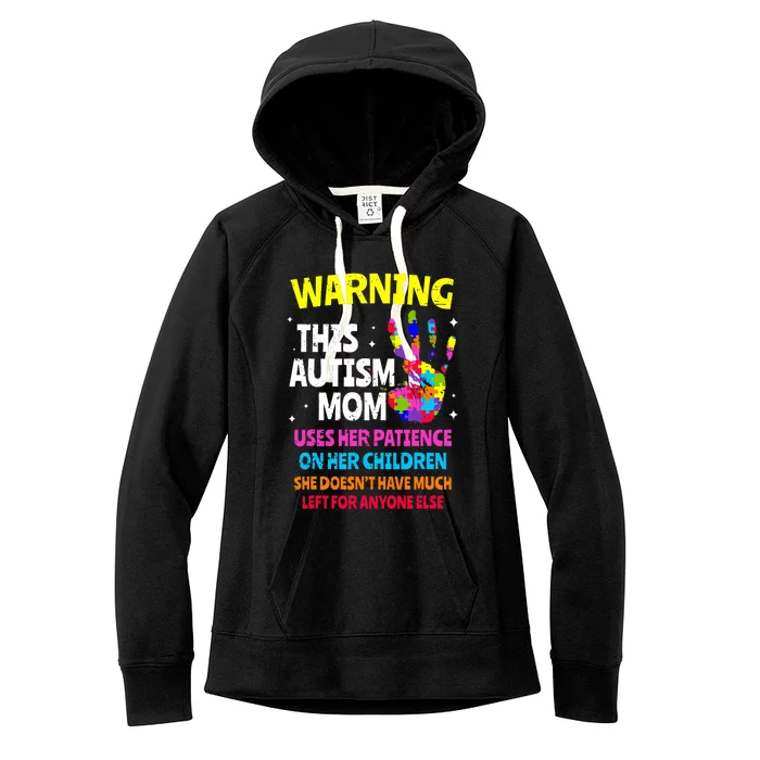 Warning This Autism Mom Patience Awareness Women's Fleece Hoodie