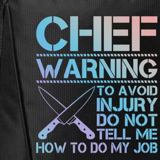 Warning To Avoid Injury Funny Chef Cool Gift City Backpack