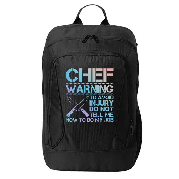 Warning To Avoid Injury Funny Chef Cool Gift City Backpack