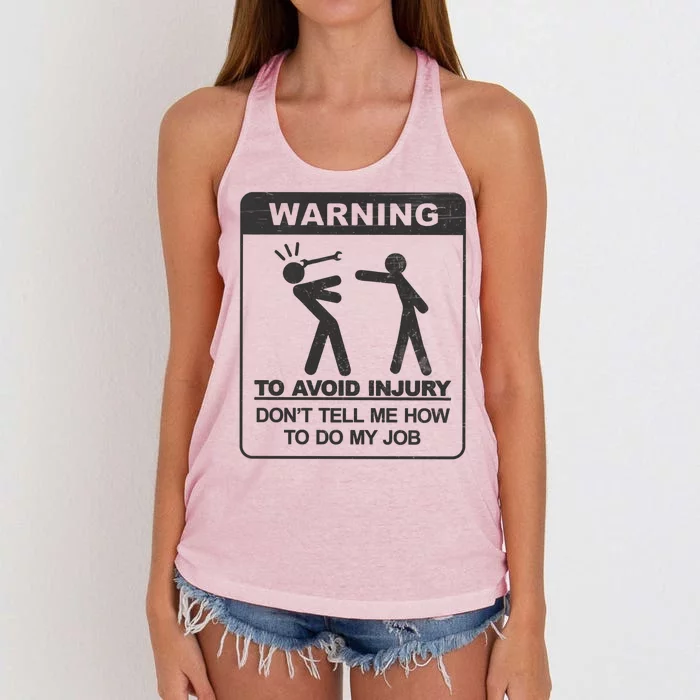 Warning To Avoid Injury Don't Tell Me How To Do My Job Women's Knotted Racerback Tank