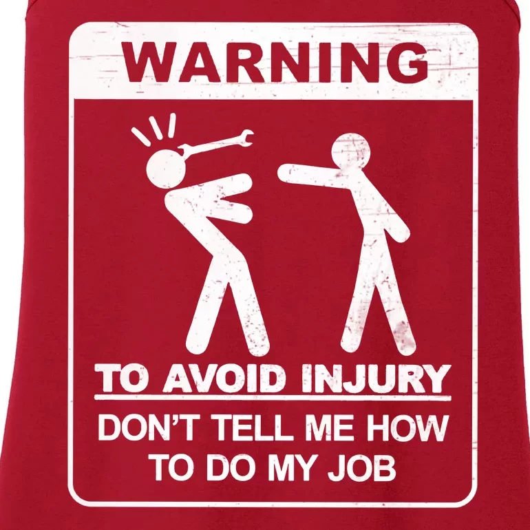 Warning To Avoid Injury Don't Tell Me How To Do My Job Ladies Essential Tank