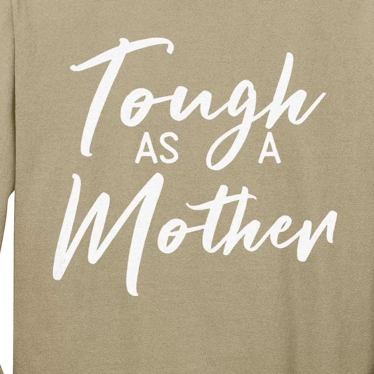 Womens Tough As A Mother Best Mom Ever Mothers Day Loving Mama Long Sleeve Shirt