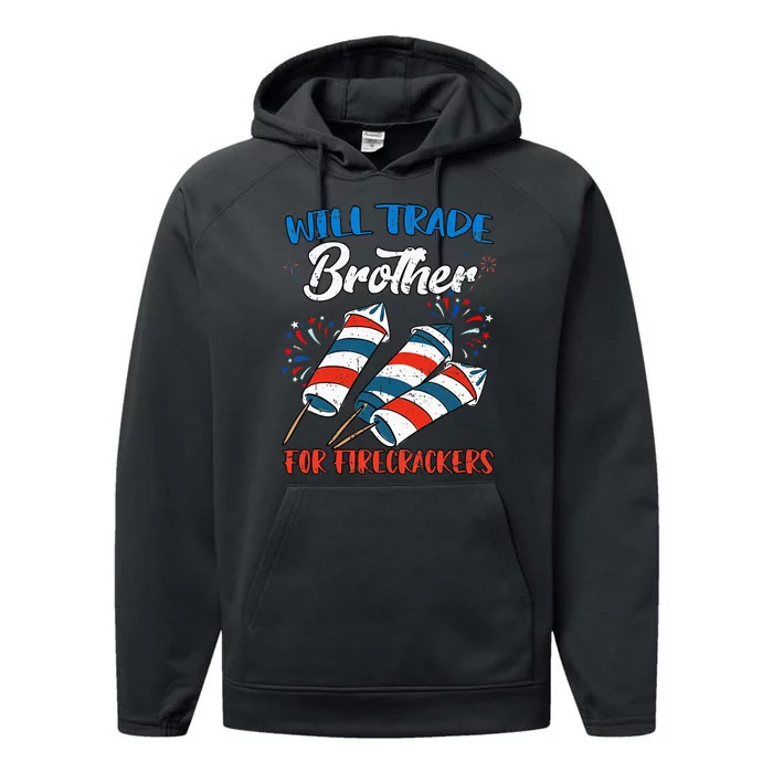 Will Trade Brother For Firecrackers 4th Of July Performance Fleece Hoodie