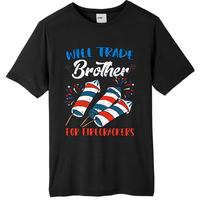 Will Trade Brother For Firecrackers 4th Of July ChromaSoft Performance T-Shirt