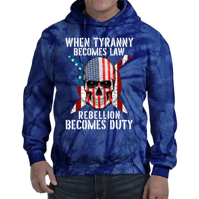 When Tyranny Becomes Law Rebellion Becomes Duty Patriotic Tie Dye Hoodie