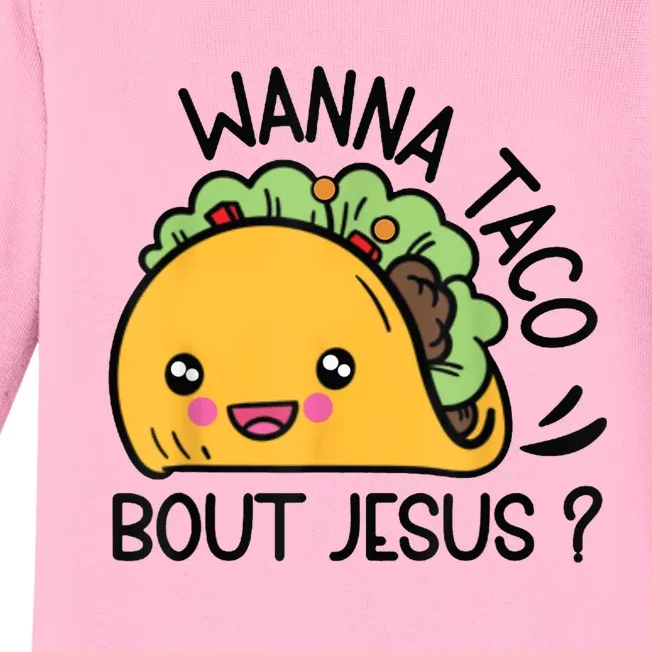 Wanna Taco Bout Jesus Baby Long Sleeve Bodysuit