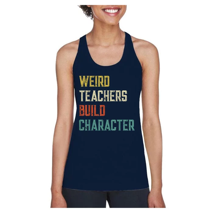 Weird Teachers Build Character Women's Racerback Tank