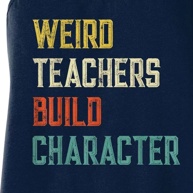 Weird Teachers Build Character Women's Racerback Tank