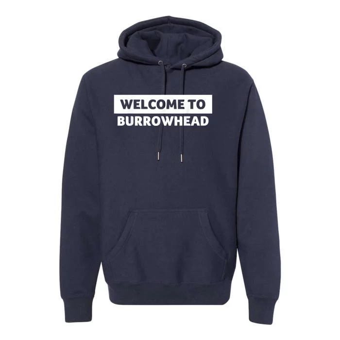 Welcome To Burrowhead Cincy Cincinnati Premium Hoodie