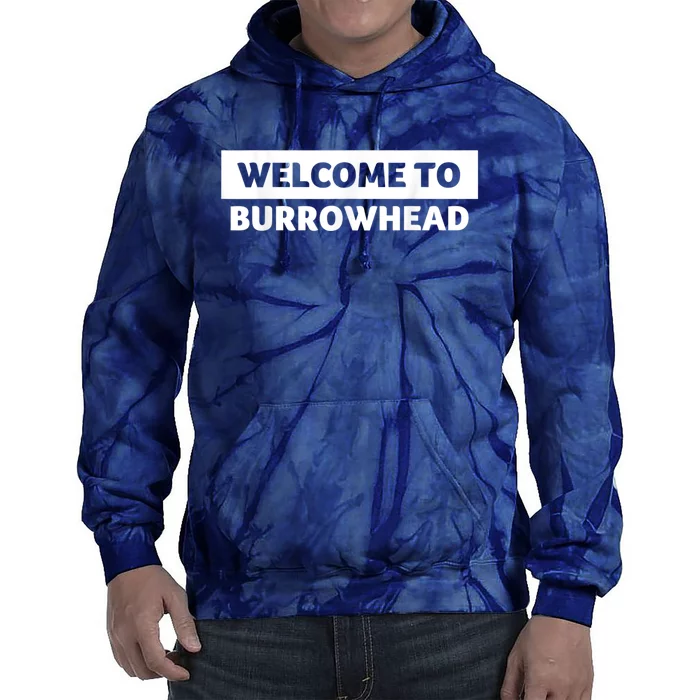 Welcome To Burrowhead Cincy Cincinnati Tie Dye Hoodie