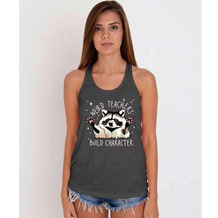 Weird Teachers Build Character Raccoon Teacher Appreciation Women's Knotted Racerback Tank