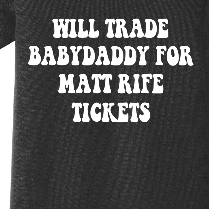 Will Trade Babydaddy For Matt Rife Tickets Baby Bodysuit