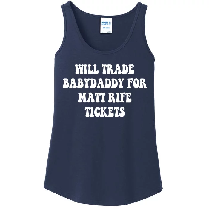 Will Trade Babydaddy For Matt Rife Tickets Ladies Essential Tank