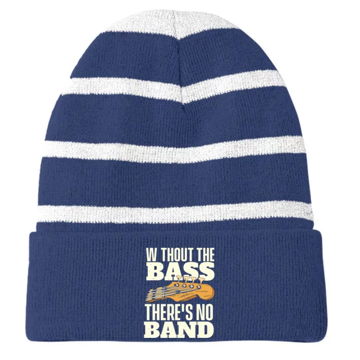 Without The Bass Bassist Guitarist Bass Guitar Player Striped Beanie with Solid Band