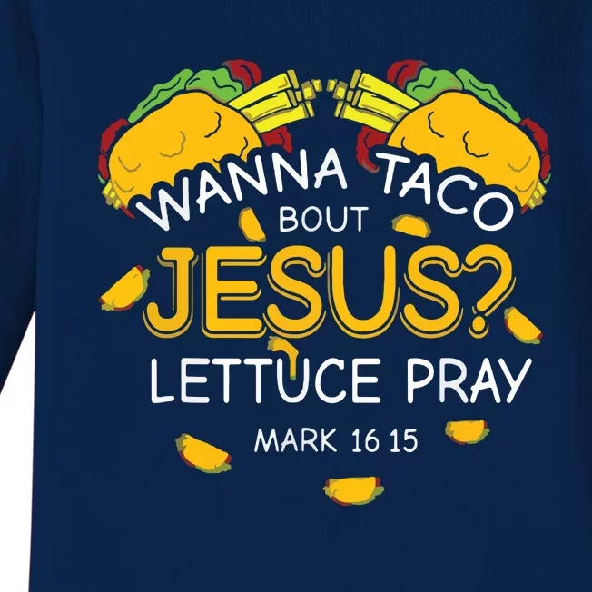 Wanna Taco Bout Jesus Lettuce Pray Cinco De Mayo Christian Baby Long Sleeve Bodysuit