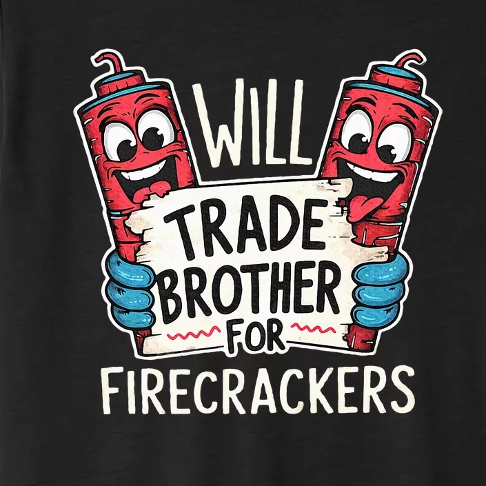 Will Trade Brother For Firecrackers Fireworks ChromaSoft Performance T-Shirt