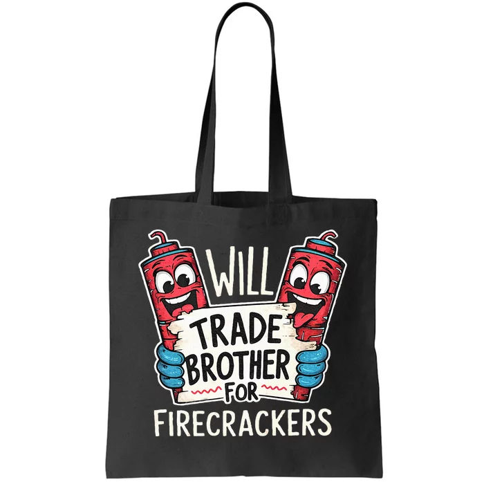 Will Trade Brother For Firecrackers Fireworks Tote Bag