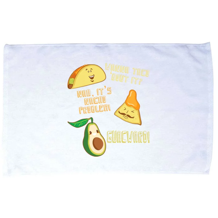 Wanna Taco Bout It Nacho Problem! Guacward! Avocado Gift Microfiber Hand Towel