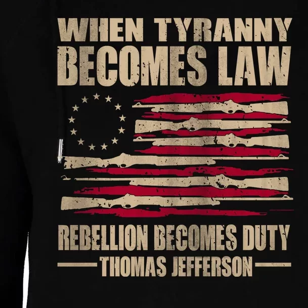 When Tyranny Becomes Law Rebellion Becomes Duty Womens Funnel Neck Pullover Hood