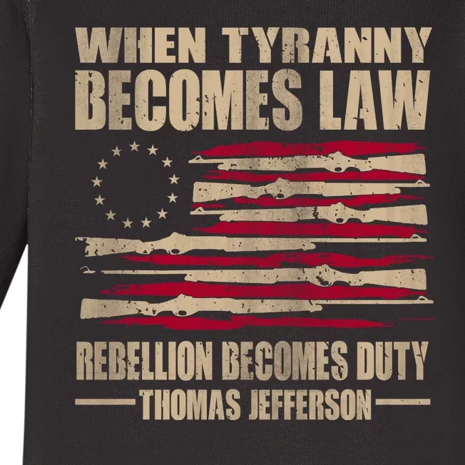 When Tyranny Becomes Law Rebellion Becomes Duty Baby Long Sleeve Bodysuit