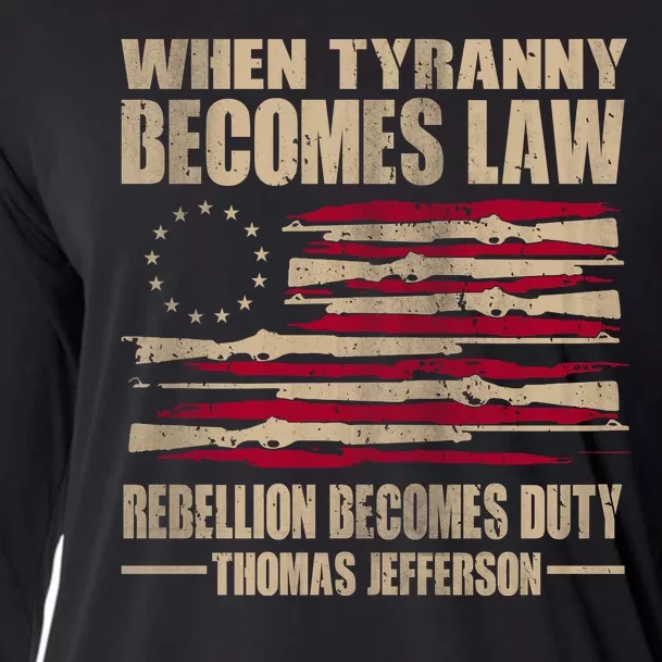 When Tyranny Becomes Law Rebellion Becomes Duty Cooling Performance Long Sleeve Crew