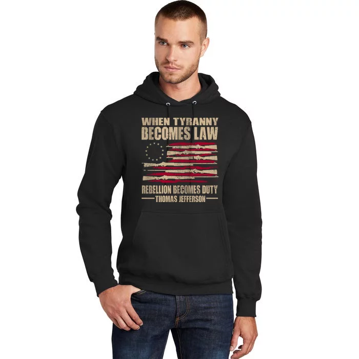 When Tyranny Becomes Law Rebellion Becomes Duty Tall Hoodie