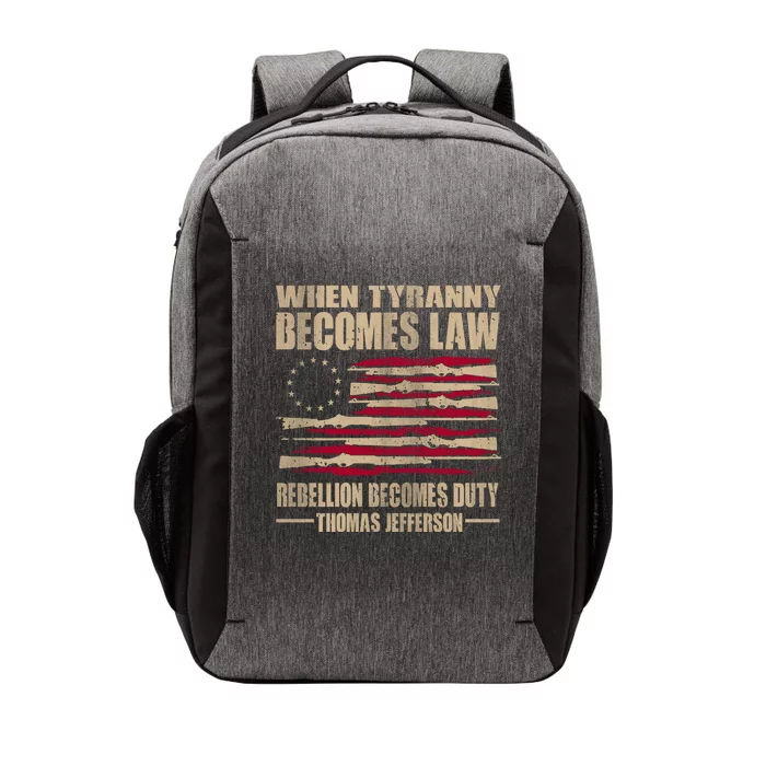 When Tyranny Becomes Law Rebellion Becomes Duty Vector Backpack