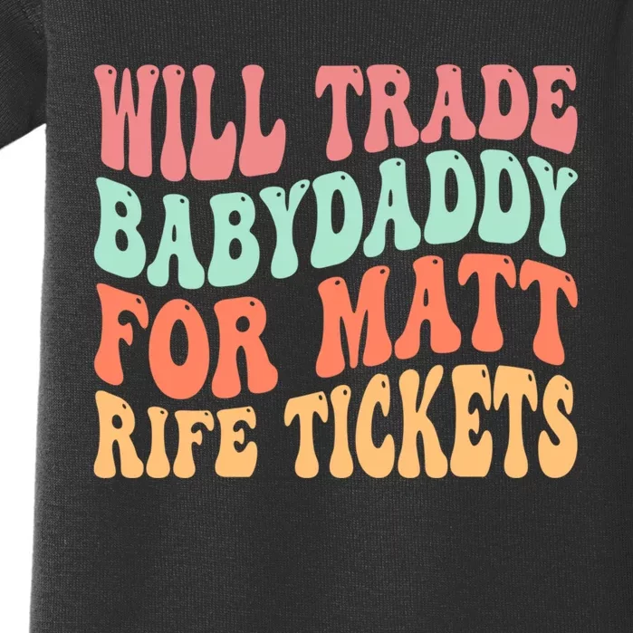 Will Trade Babydaddy For Matt Rife Tickets Baby Bodysuit