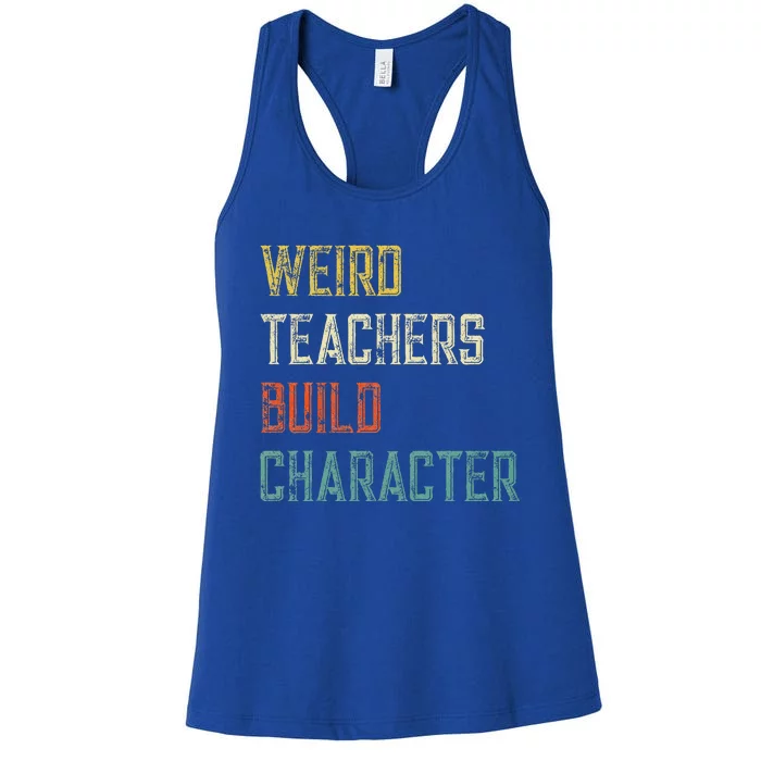 Weird Teachers Build Character Women's Racerback Tank