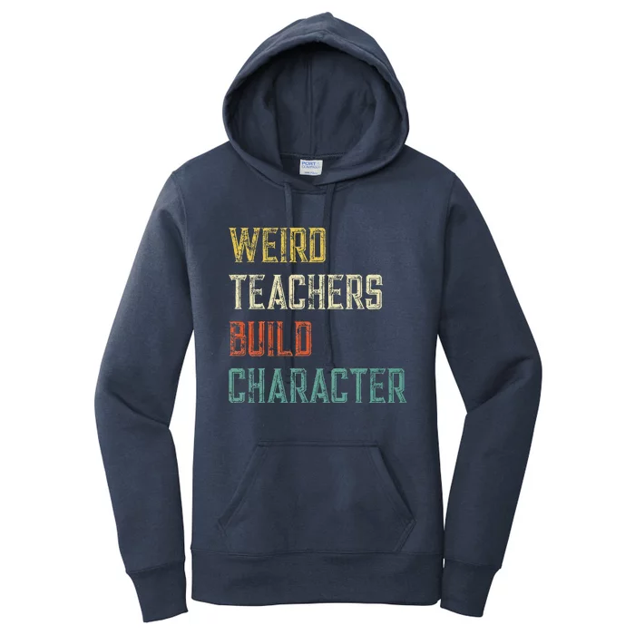 Weird Teachers Build Character Women's Pullover Hoodie