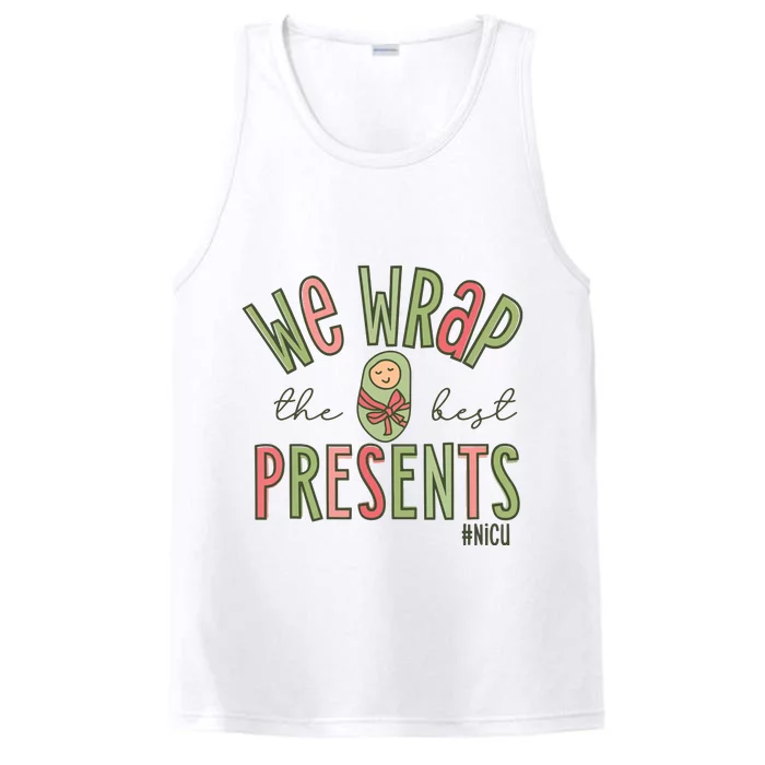 Wrap The Best Presents Nicu Nurse Christmas Neonatal Nurse Performance Tank