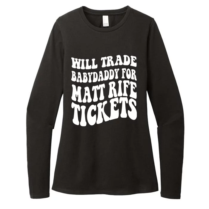 Will Trade Babydaddy For Matt Rife Tickets Womens CVC Long Sleeve Shirt