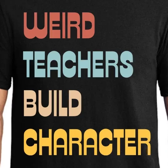 Weird Teachers Build Character Pajama Set