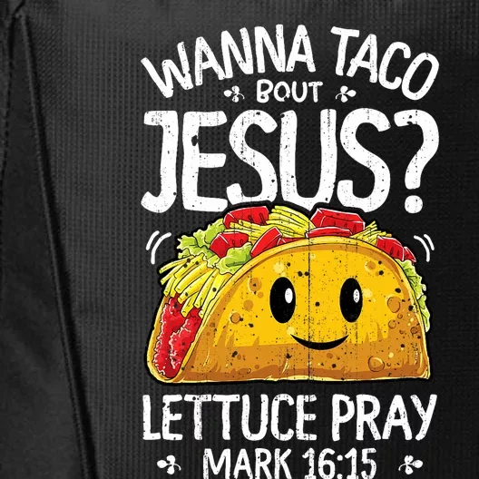 Wanna Taco Bout Jesus Cinco De Mayo Christian City Backpack