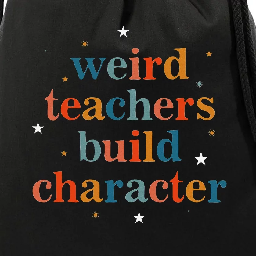 Weird Teachers Build Character Drawstring Bag