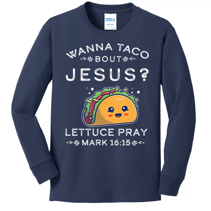 Wanna Taco Bout Jesus Cinco De Mayo Christian TShirt Kids Long Sleeve Shirt