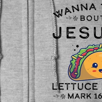 Wanna Taco Bout Jesus Cinco De Mayo Christian TShirt Full Zip Hoodie