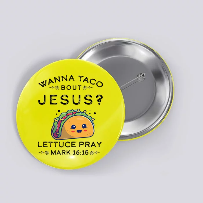 Wanna Taco Bout Jesus Cinco De Mayo Christian TShirt Button