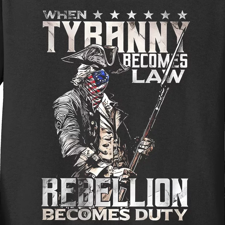 When Tyranny Becomes Law Rebellion Becomes Duty Kids Long Sleeve Shirt