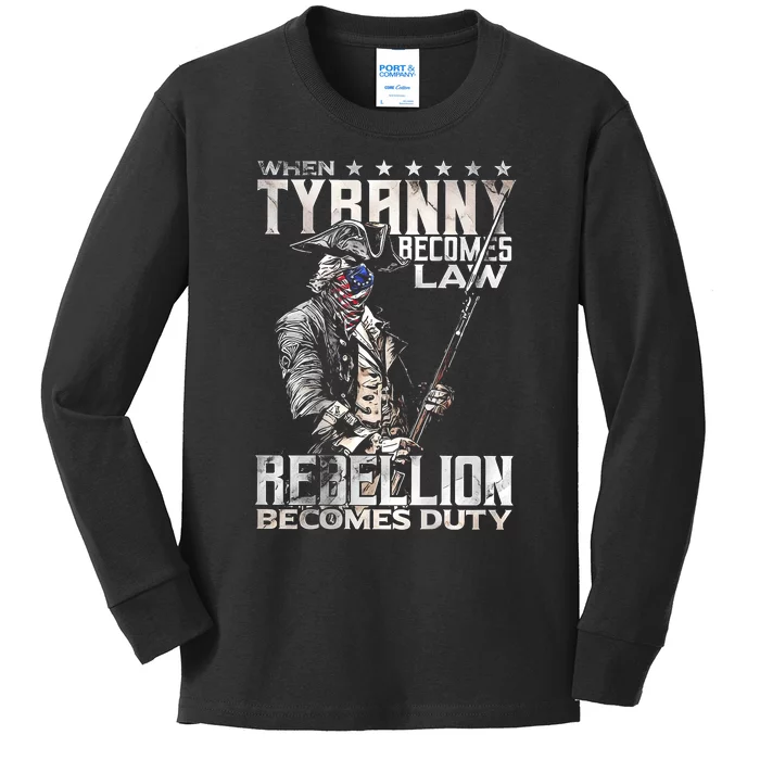 When Tyranny Becomes Law Rebellion Becomes Duty Kids Long Sleeve Shirt