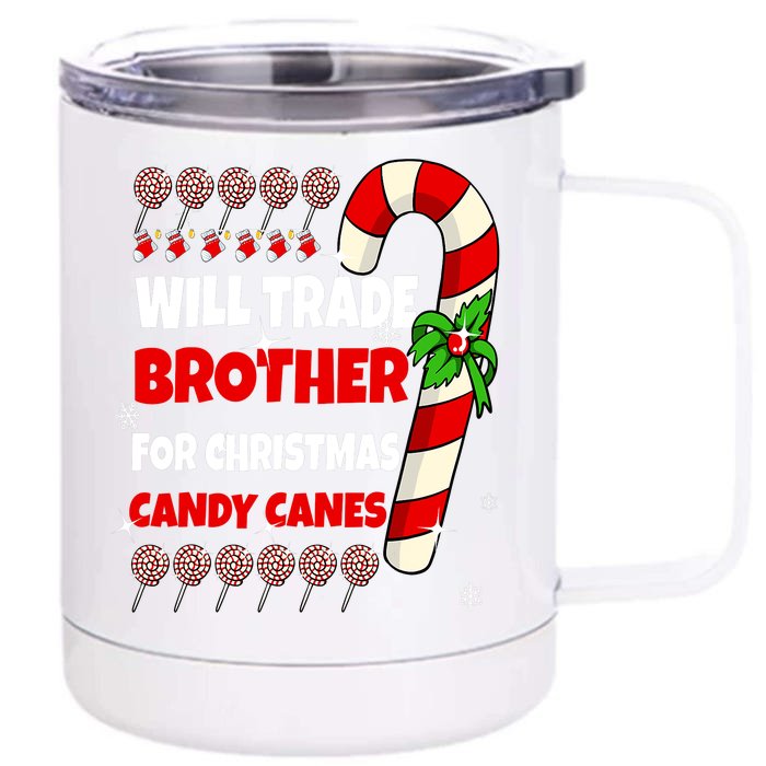 Will Trade Brother For Christmas Candy Canes Sister Boy Girl Front & Back 12oz Stainless Steel Tumbler Cup