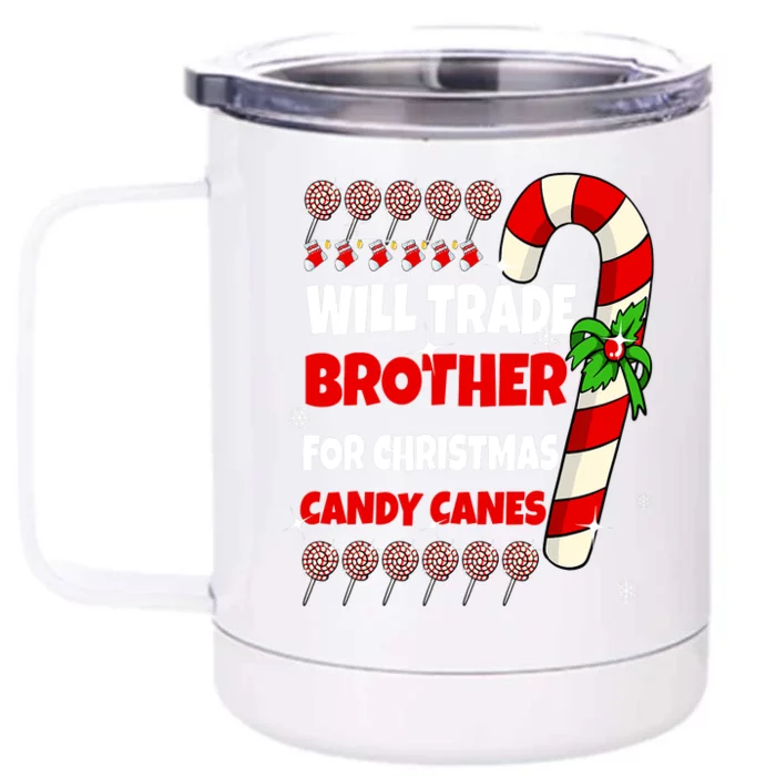 Will Trade Brother For Christmas Candy Canes Sister Boy Girl Front & Back 12oz Stainless Steel Tumbler Cup