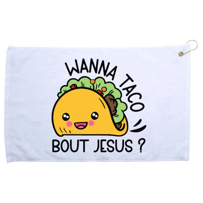 Wanna Taco Bout Jesus Grommeted Golf Towel