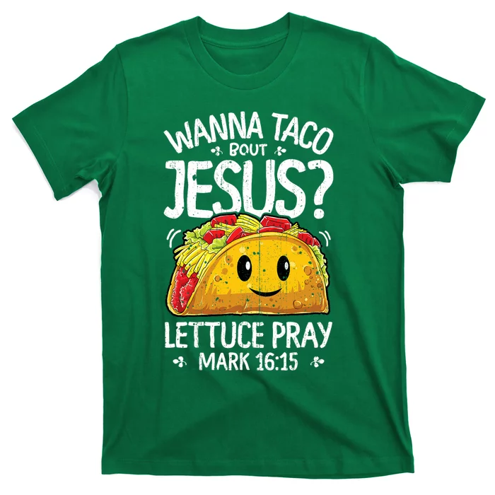 Wanna Taco Bout Jesus Cinco De Mayo T-Shirt