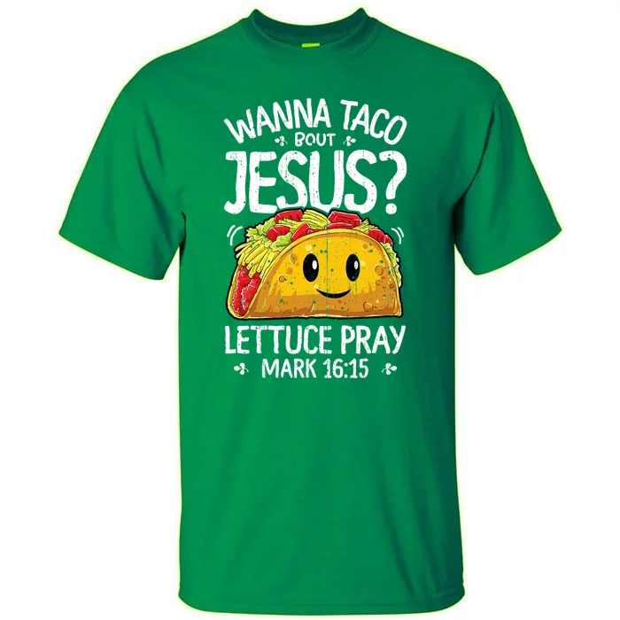 Wanna Taco Bout Jesus Cinco De Mayo Tall T-Shirt