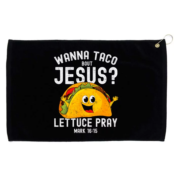 Wanna Taco Bout Jesus Grommeted Golf Towel